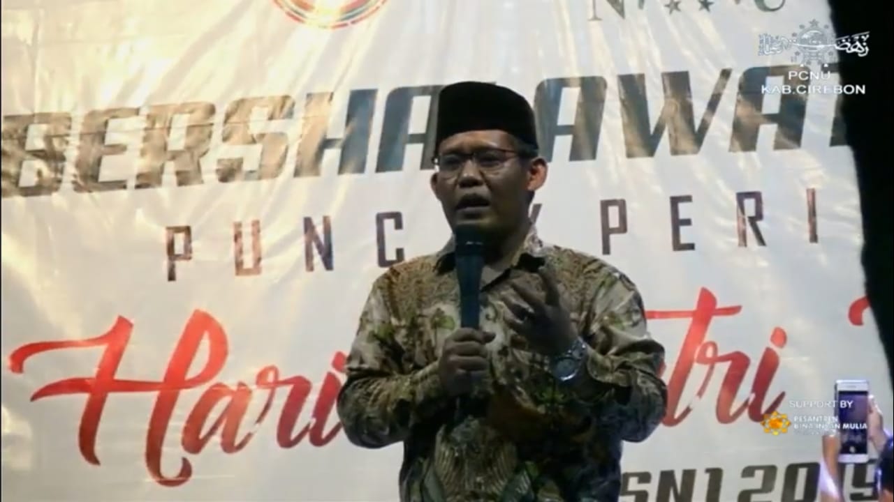 Ketua NU Kabupaten Cirebon: Berniat Menghancurkan dan Membenci NU Sejarah Membuktikan Dia Akan Binasa